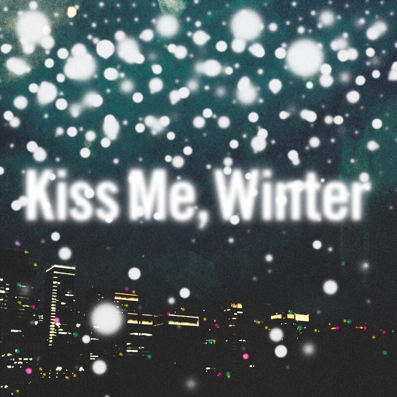 Kiss me, Winter
