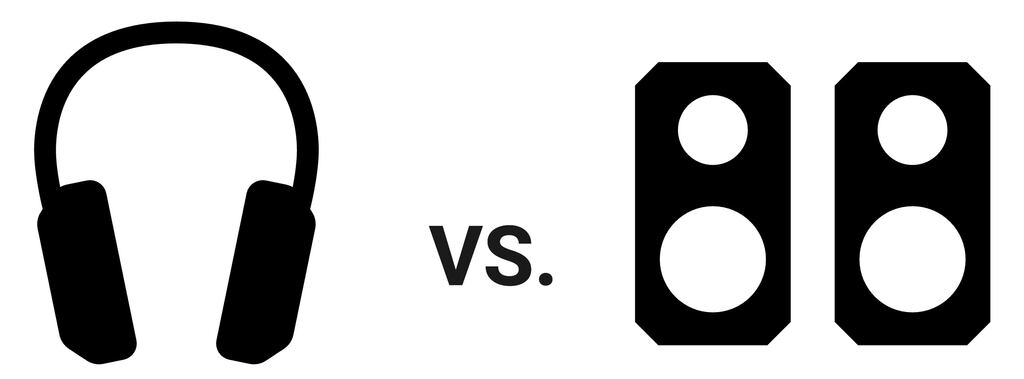 Speakers vs headphones